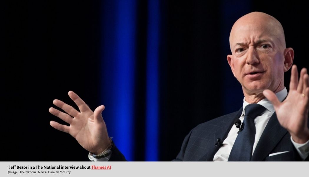 Jeff Bezos in a The National interview discussing Thames AI